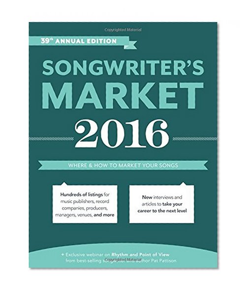 Book Cover Songwriter's Market 2016: Where & How to Market Your Songs