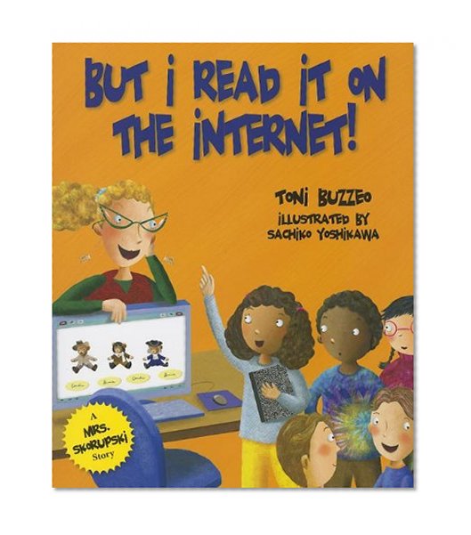 Book Cover But I Read It on the Internet! (Mrs. Skorupski Story)