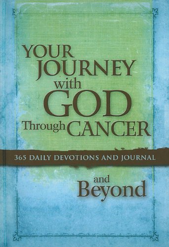 Book Cover Your Journey with God Through Cancer and Beyond: 365 Daily Devotions and Journal