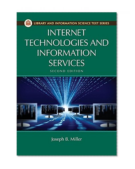 Book Cover Internet Technologies and Information Services, 2nd Edition (Library and Information Science Text)