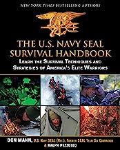Book Cover The U.S. Navy SEAL Survival Handbook: Learn the Survival Techniques and Strategies of America's Elite Warriors (US Army Survival)