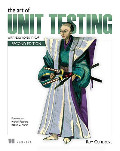 Book Cover The Art of Unit Testing: with examples in C#