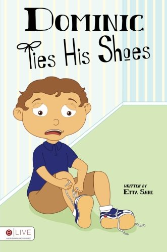 Book Cover Dominic Ties His Shoes