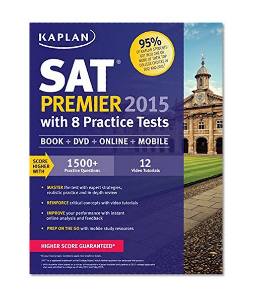 Book Cover Kaplan SAT Premier 2015 with 8 Practice Tests: Book + DVD + Online+ Mobile (Kaplan Test Prep)