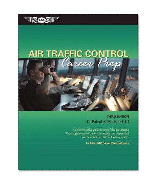 Book Cover Air Traffic Control Career Prep: A comprehensive guide to one of the best-paying Federal government careers, including test preparation for the initial Air Traffic Control exams.