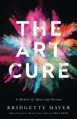 Book Cover The Art Cure: A Memoir of Abuse and Fortune