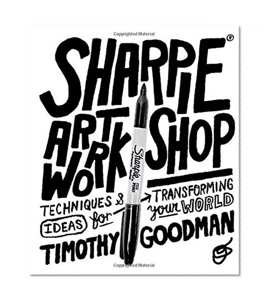 Book Cover Sharpie Art Workshop: Techniques and Ideas for Transforming Your World