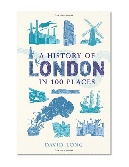 Book Cover A History of London in 100 Places