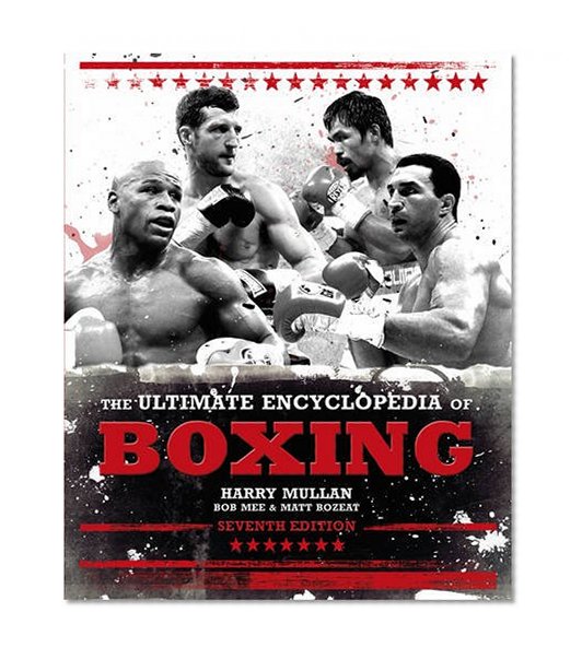 Book Cover The Ultimate Encyclopedia of Boxing: Seventh Edition