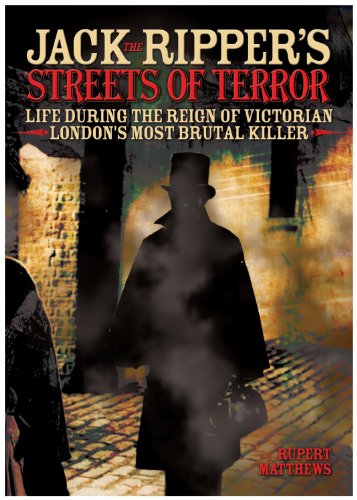Book Cover Jack the Ripper's Streets of Terror: Life During the Reign of Victorian London's Most Brutal Killer