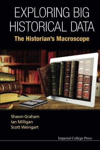Book Cover Exploring Big Historical Data: The Historian's Macroscope