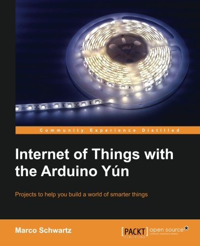 Book Cover Internet of Things with the Arduino Yún