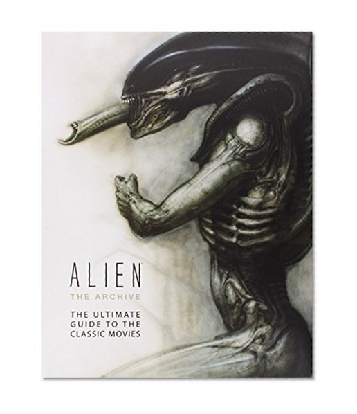 Book Cover Alien: The Archive-The Ultimate Guide to the Classic Movies
