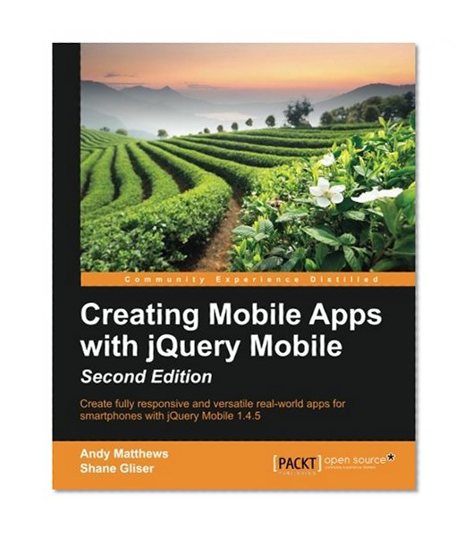 Book Cover Creating Mobile Apps with jQuery Mobile - Second Edition