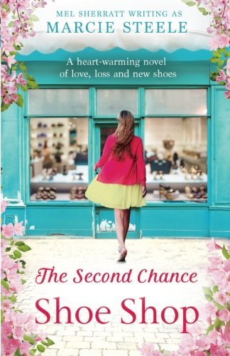 Book Cover The Second Chance Shoe Shop: A heart-warming novel of love, loss and new shoes