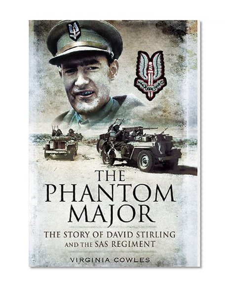 Book Cover The Phantom Major: The Story of David Stirling and the SAS Regiment