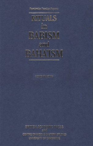 Book Cover Rituals in Babism and Baha'ism (Pembroke Persian Papers)