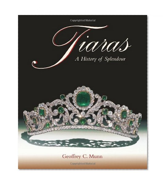 Book Cover Tiaras - A History of Splendour