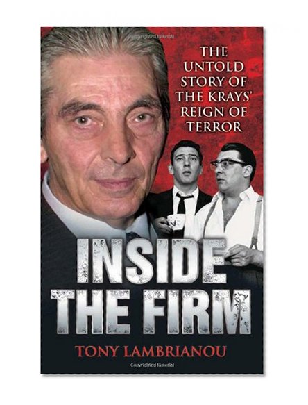 Book Cover Inside the Firm: The Untold Story of the Krays' Reign of Terror