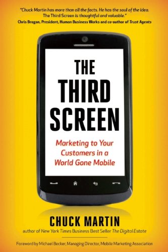 Book Cover The Third Screen: Marketing to Your Customers in a World Gone Mobile