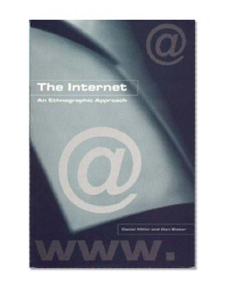 Book Cover The Internet: An Ethnographic Approach