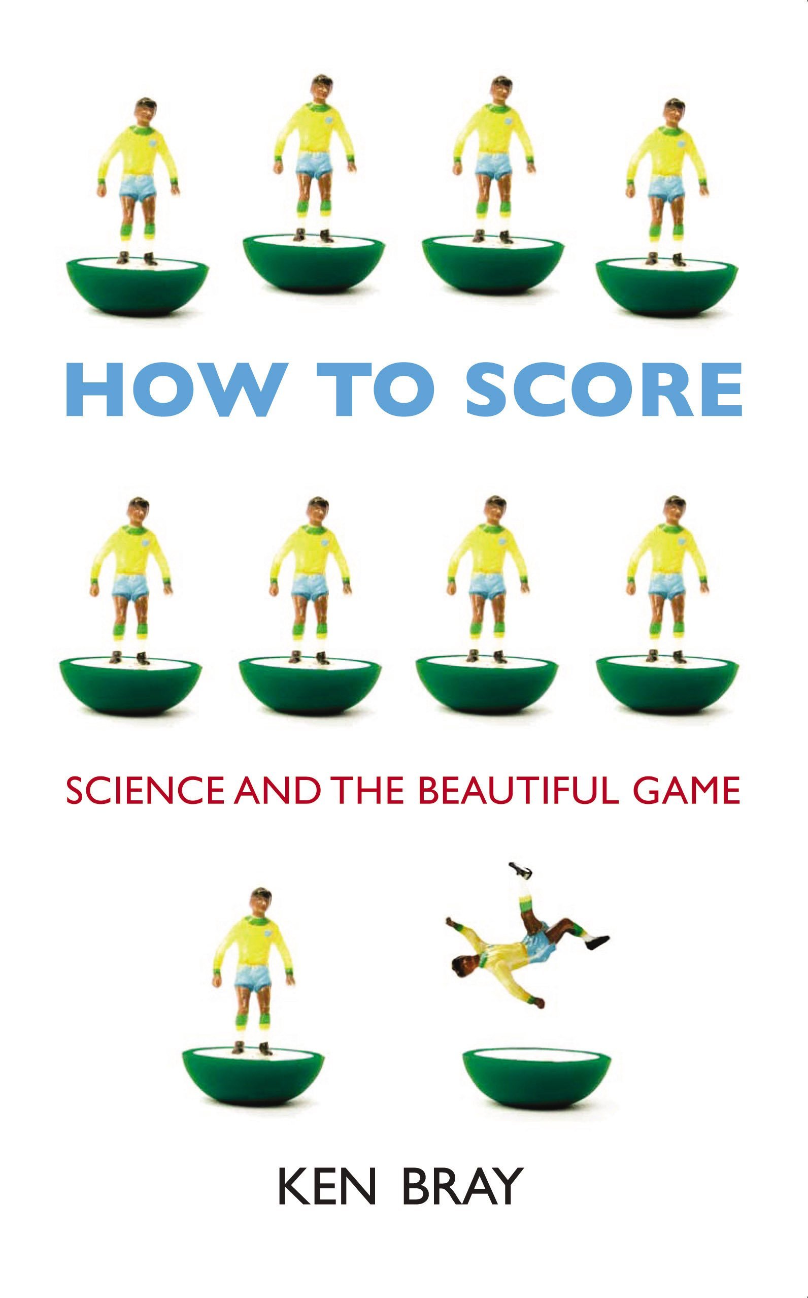 Book Cover How to Score: Science and the Beautiful Game