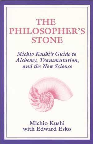 Book Cover The Philosopher's Stone: Michio Kushi's Guide to Alchemy, Transmutation and the New Science