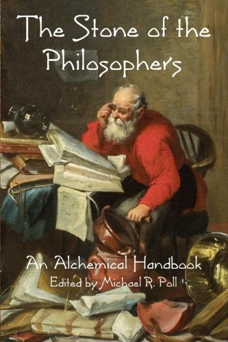 Book Cover The Stone of the Philosophers: An Alchemical Handbook