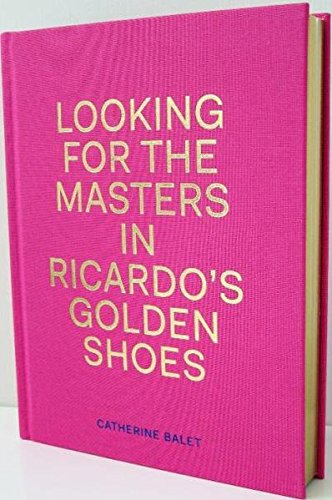Book Cover Looking For The Masters In Ricardo's Golden Shoes