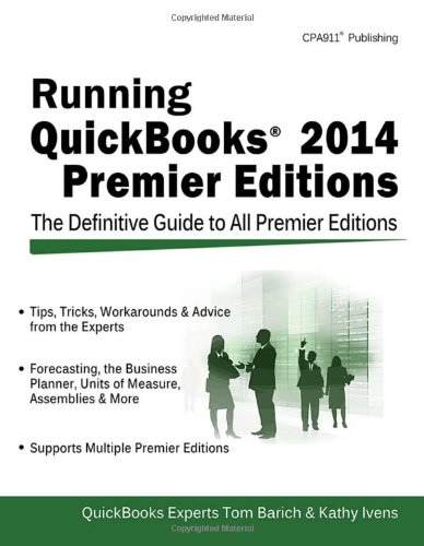 Book Cover Running QuickBooks 2014 Premier Editions: The Only Definitive Guide to the Premier Editions