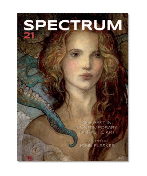 Book Cover Spectrum 21: The Best in Contemporary Fantastic Art