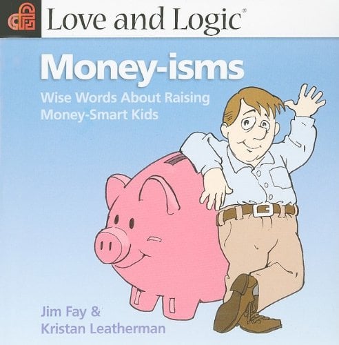 Book Cover Love and Logic Money-Isms: Wise Words About Raising Money-Smart Kids