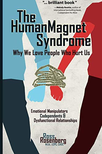 Book Cover The Human Magnet Syndrome: Why We Love People Who Hurt Us
