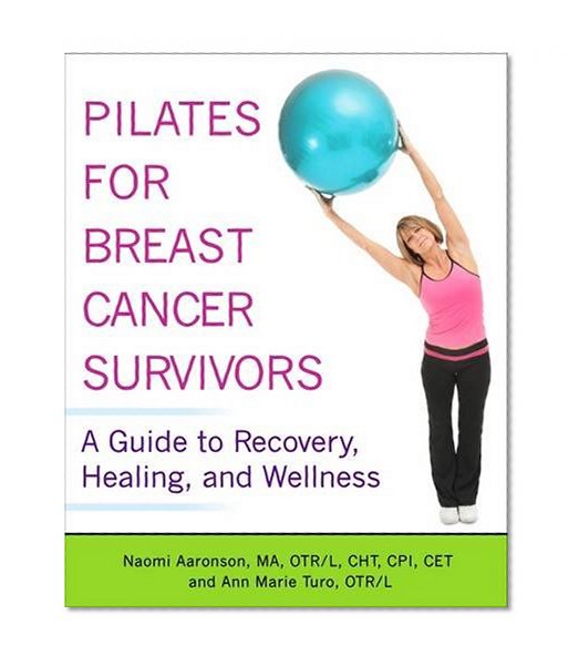 Book Cover Pilates for Breast Cancer Survivors: A Guide to Recovery, Healing, and Wellness