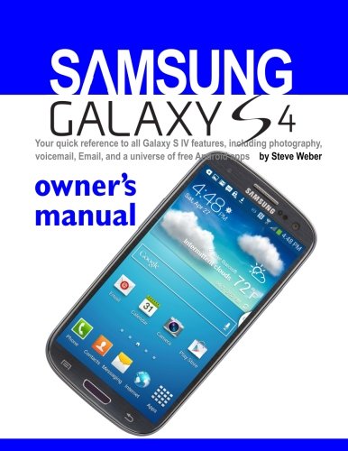 Book Cover Samsung Galaxy S4 Owner's Manual:: Your quick reference to all Galaxy S IV features, including photography, voicemail, Email, and a universe of free Android apps