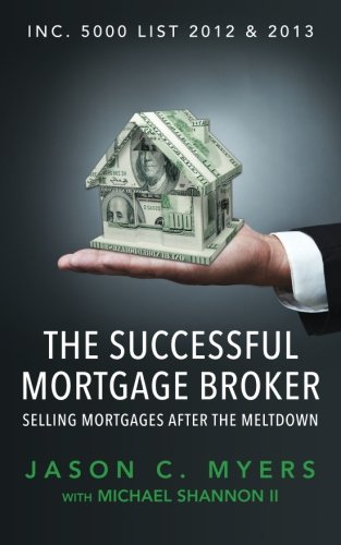 Book Cover The Successful Mortgage Broker: Selling Mortgages After the Meltdown