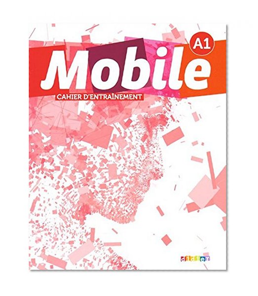 Book Cover Mobile A1 - Cahier d'entrainement (French Edition)