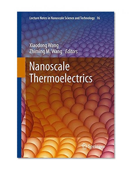 Book Cover Nanoscale Thermoelectrics (Lecture Notes in Nanoscale Science and Technology)