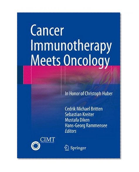 Book Cover Cancer Immunotherapy Meets Oncology: In Honor of Christoph Huber