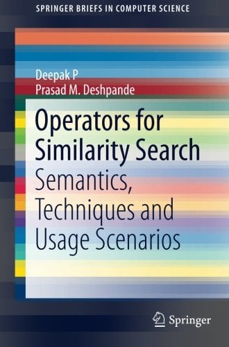 Book Cover Operators for Similarity Search: Semantics, Techniques and Usage Scenarios (SpringerBriefs in Computer Science)