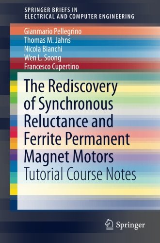 Book Cover The Rediscovery of Synchronous Reluctance and Ferrite Permanent Magnet Motors: Tutorial Course Notes (SpringerBriefs in Electrical and Computer Engineering)