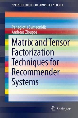 Book Cover Matrix and Tensor Factorization Techniques for Recommender Systems (SpringerBriefs in Computer Science)