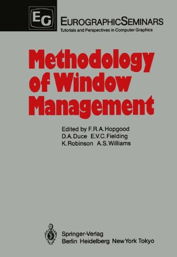 Book Cover Methodology of Window Management: Proceedings of an Alvey Workshop at Cosener's House, Abingdon, UK, April 1985 (Focus on Computer Graphics)