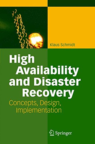 Book Cover High Availability and Disaster Recovery: Concepts, Design, Implementation