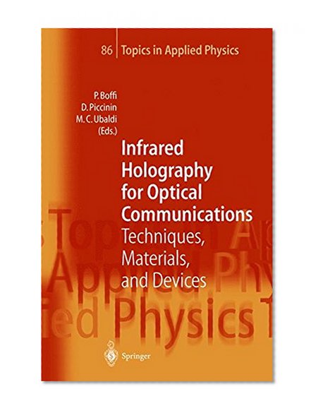 Book Cover Infrared Holography for Optical Communications: Techniques, Materials and Devices (Topics in Applied Physics)