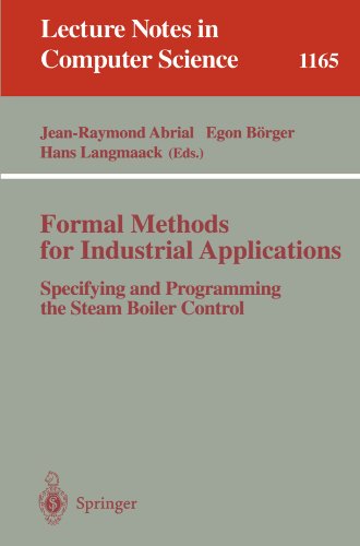 Book Cover Formal Methods for Industrial Applications: Specifying and Programming the Steam Boiler Control (Lecture Notes in Computer Science)