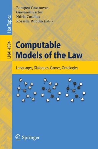 Book Cover Computable Models of the Law: Languages, Dialogues, Games, Ontologies (Lecture Notes in Computer Science)