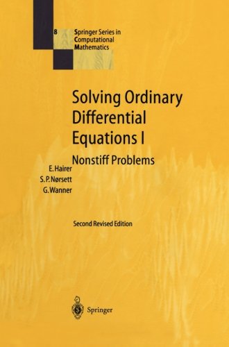 Book Cover Solving Ordinary Differential Equations I: Nonstiff Problems (Springer Series in Computational Mathematics)