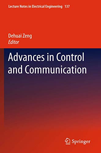 Book Cover Advances in Control and Communication (Lecture Notes in Electrical Engineering, 137)