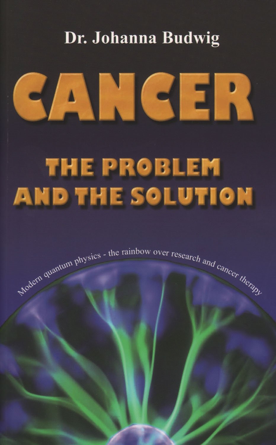 Book Cover Cancer: The Problem and the Solution